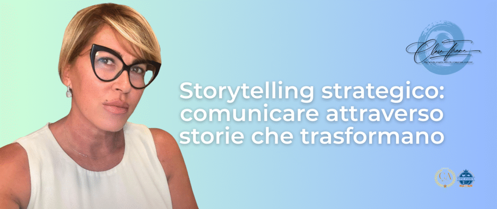 Storytelling strategico: comunicare attraverso storie che trasformano